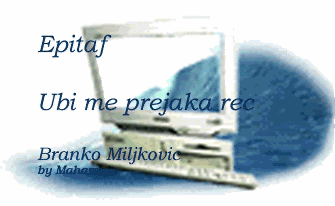 http://i82.photobucket.com/albums/j248/mahamaja/poezija%20u%20slici/ubi-me-prejaka-rec.gif