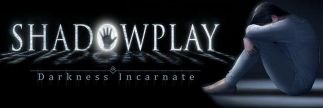 Image result for Shadowplay: Darkness Incarnate