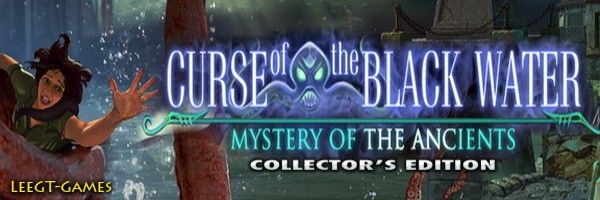 Mystery of the Ancients 2: Curse of the Black Water CE [FINAL Version]