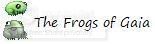 The Frogs of Gaia banner