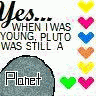 When I Was Young Pluto Was Still A Planet Pictures, Images and Photos